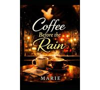 COFFEE BEFORE THE RAIN