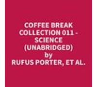 Coffee Break Collection 011 - Science (unabridged) (audiolibro)