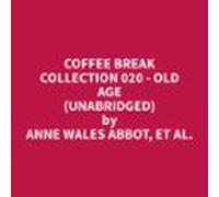 Coffee Break Collection 020 - Old Age (unabridged) (audiolibro)