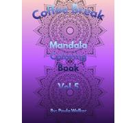 Coffee Break Mandala: Coloring Book vol. 5