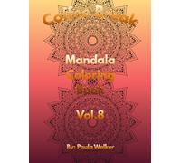 Coffee Break Mandala: coloring book vol. 8