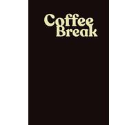 Coffee Break Notebook: Hardcover, Grid, 160 Pages, A5(5.5" x 8.5") - The Perfect Companion for Your Daily!