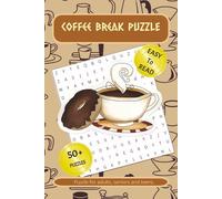 Coffee Break Puzzle: Word Searches with Easy-to-Read Print about Coffee, Lattes, Caffeine and More | 6x9 Inches, 110 Pages | 50+ Fun Puzzles... A Great Gift for Vacations, Holidays & Free Time