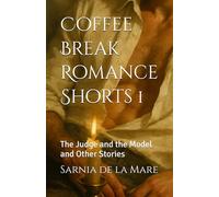 Coffee Break Romance Shorts 1: The Judge and the Model and Other Stories (Mills and Swoon)