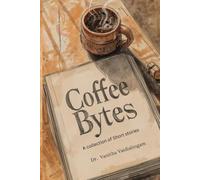 Coffee Bytes: A Collection of Short Stories