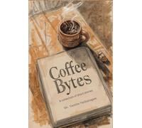 Coffee Bytes: A Collection of Short Stories