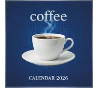 Coffee Calendar 2026: 12 Months of Coffee Moments with Notes and Monthly Planner