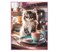 Coffee Cat Adult Coloring Book for Cat and Coffee Lovers