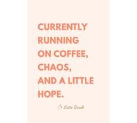 Coffee, Chaos and Hope. Latte Break Blank Notebook.: Notebook for Calm Moments & Fresh Ideas