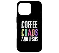Coffee Chaos And Jesus Christ Christian Religious Love Faith Carcasa para iPhone 16 Pro