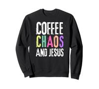 Coffee Chaos And Jesus Christ Christian Religious Love Faith Sudadera