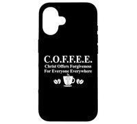Coffee Christ Offers Forgiveness for Everyone Everywhere Carcasa para iPhone 16