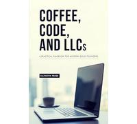 Coffee, Code, and LLCs: A Practical Playbook for Modern Solo Founders