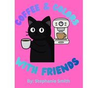 Coffee Colors With Friends (Coloring Books)