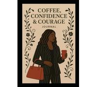 Coffee confidence and courage