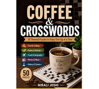 Coffee & Crosswords: 50 Themed Crossword Puzzle Book for Adults - Food, Travel, Nature, Movies & More with Full Answer Keys