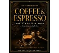 Coffee & Espresso Variety Puzzle Book: A Companion for the Coffee Lover (The Tasting Room Variety Puzzle Books)