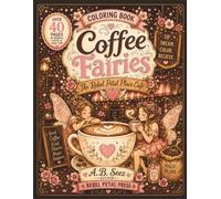 Coffee Fairies: Rebel Petal Place Cafe | Adult Coloring Book