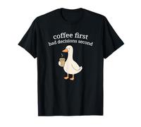 Coffee First Bad Decisions Second Funny Goose Womens Camiseta
