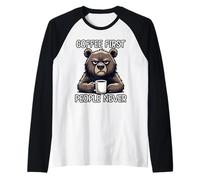 Coffee First People Never Camiseta Manga Raglan