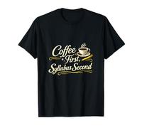 Coffee First Syllabus Second Teacher Cafeine Design Camiseta