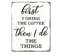 Coffee First Then Everything Else Metal Tin Sign Decor 12x8 Inch