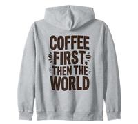 Coffee First Then The World - Camisa Divertida con Cita para Amantes del café Sudadera con Capucha
