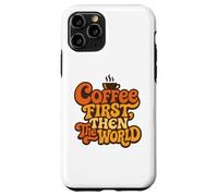 Coffee First Then The World Retro Funny Quote Cafeine Lover Carcasa para iPhone 11 Pro