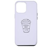 Coffee First, Wander Later - Coffee Lovers Adventure Design Carcasa para iPhone 12 Pro MAX