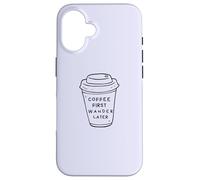 Coffee First, Wander Later - Coffee Lovers Adventure Design Carcasa para iPhone 16