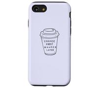 Coffee First, Wander Later - Coffee Lovers Adventure Design Carcasa para iPhone SE (2020) / 7/8