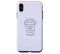 Coffee First, Wander Later - Coffee Lovers Adventure Design Carcasa para iPhone XS MAX