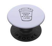 Coffee First, Wander Later - Coffee Lovers Adventure Design PopSockets PopGrip Adhesivo