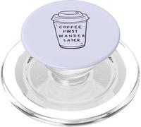 Coffee First, Wander Later - Coffee Lovers Adventure Design PopSockets PopGrip para MagSafe