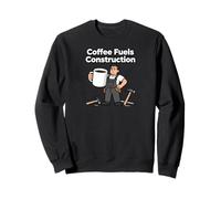 Coffee Fuels Construction Funny Worker Design Sudadera