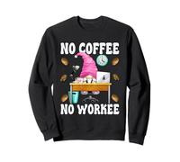 Coffee GNOME Office Humor For Women No Coffee No Workee Sudadera