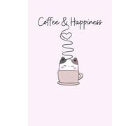 Coffee & Happiness - Pink: Aesthetic Kawaii Notebook for Cat & Coffee Lovers (6"x9", 150 Lined Pages, Paperback Cover)