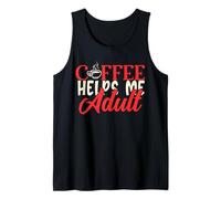 Coffee Helps Me Adult Mujeres Humor Mamá Hombre Padres Papá Ropa Camiseta sin Mangas