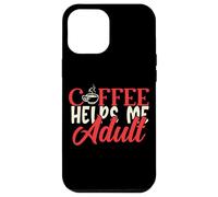 Coffee Helps Me Adult Mujeres Humor Mamá Hombre Padres Papá Ropa Carcasa para iPhone 12 Pro MAX