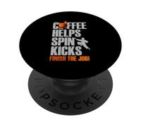 Coffee Helps SPIN Kicks Finish The Job PopSockets PopGrip Adhesivo