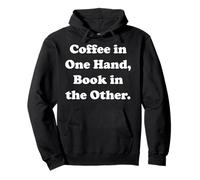 Coffee In One Hand Book In The Other Literary Quote Sudadera con Capucha