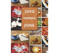 COFFEE: INSPIRED Our blank journal-your personal space for self-expression, goal-setting, and creativity. 120 pages - 7 x 10