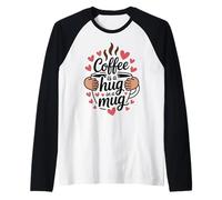 Coffee Is A Hug In A Mug Barista Divertido sobre el Café Camiseta Manga Raglan