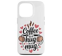 Coffee Is A Hug In A Mug Barista Divertido sobre el Café Carcasa para iPhone 13 Pro