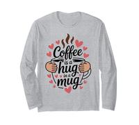 Coffee Is A Hug In A Mug Barista Divertido sobre el Café Manga Larga