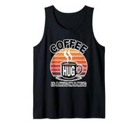 Coffee Is A Hug In A Mug Camiseta sin Mangas