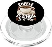 Coffee Is A Hug In A Mug - Cita Divertida para Amantes del café, Barista PopSockets PopGrip para MagSafe