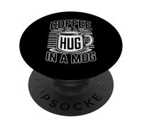 Coffee Is A Hug In A Mug PopSockets PopGrip Adhesivo