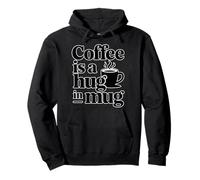 Coffee Is A Hug In A Mug Sudadera con Capucha
