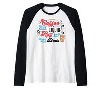Coffee Is A Liuid Hug For Your Brain Camiseta Manga Raglan